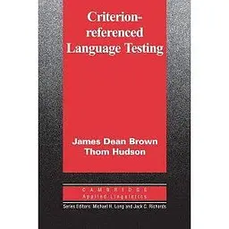 Criterion-Referenced Language Testing