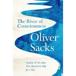 The River of Consciousness - Олівер Сакс