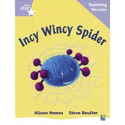 Rigby Star Phonic Guided Reading Lilac Level: Incy Wincy Spider Teaching Version -