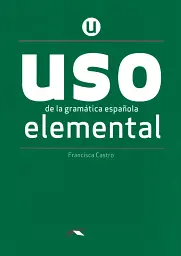 Uso de la gramatica espanola elemental 2020 Edition