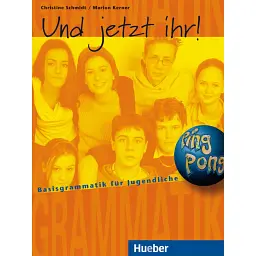 Und jetzt ihr! Lehrbuch Basisgrammatik für Jugendliche - Крістін Шмідт