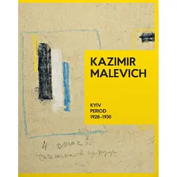 Kazimir Malevich. Kyiv Period 1928-1930 - Тетяна Філевська