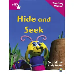 Rigby Star Phonic Guided Reading Pink Level: Hide and Seek Teaching Version -