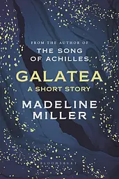 Galatea - Медлін Міллер