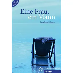 A2 - B1. Eine Frau, ein Mann + Audio-СD - Леонхард Тома