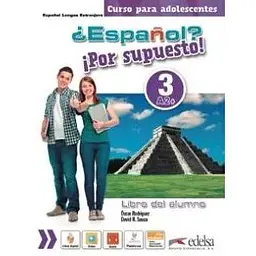 Espanol Por supuesto 3 (A2+) Libro Del Alumno