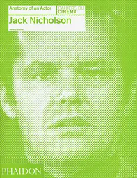 Jack Nicholson. Anatomy of an Actor