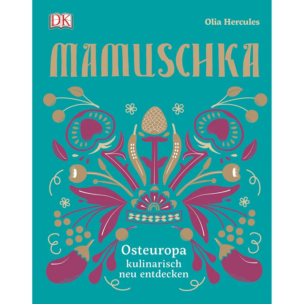 Mamuschka Osteuropa kulinarisch neu entdecken - Оля Геркулес