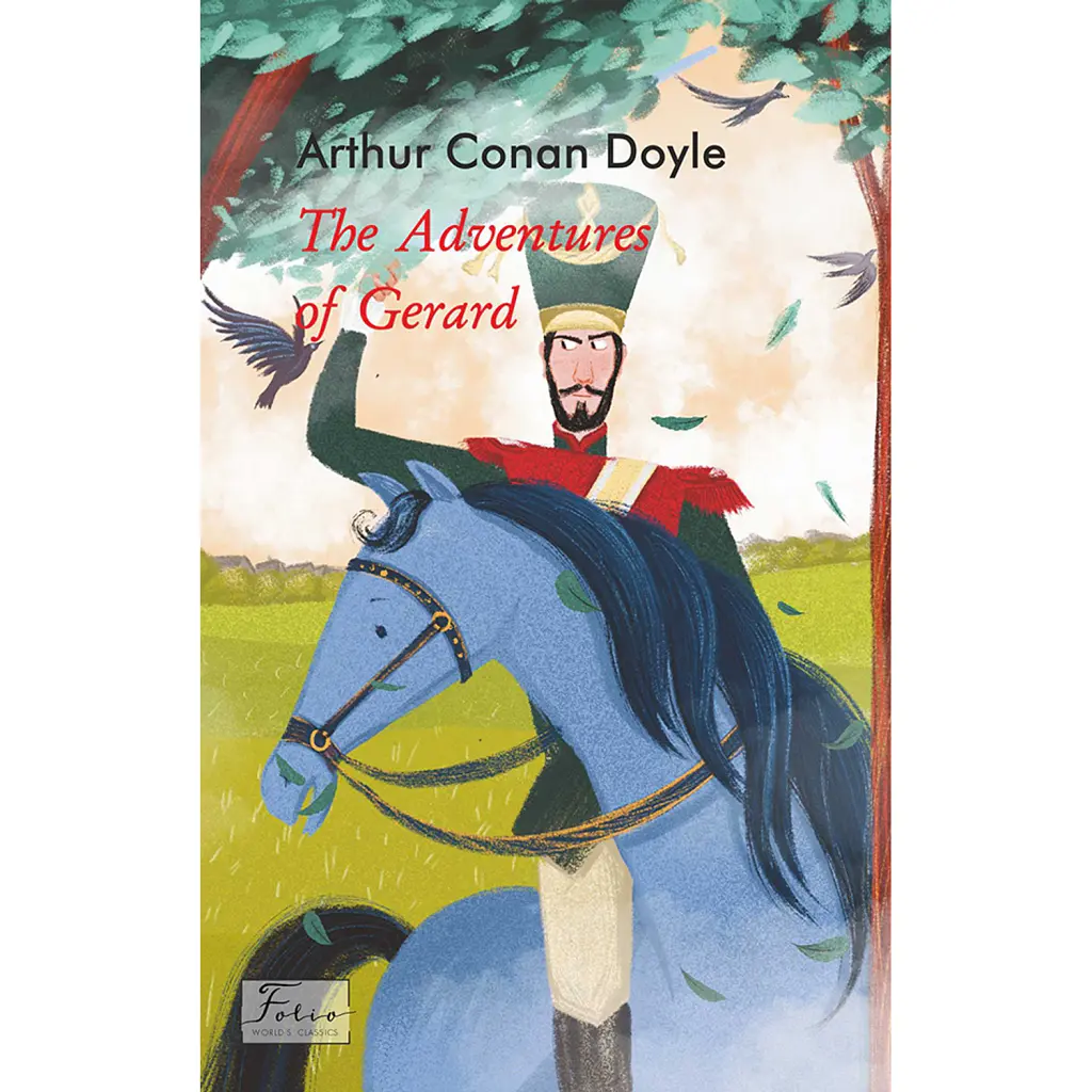 The Adventures of Gerard (Пригоди бригадира Жерара) - Артур Конан-Дойл