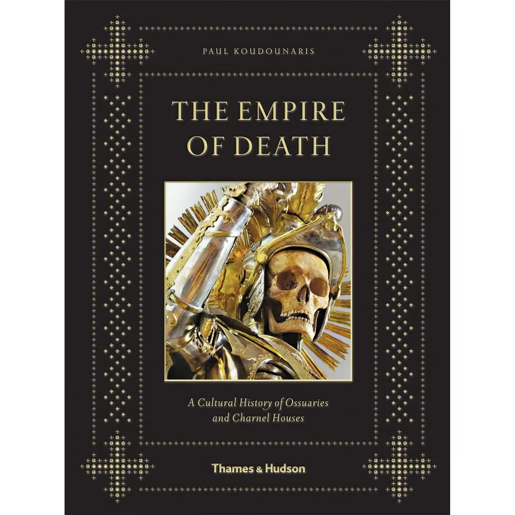 The Empire of Death. A Cultural History of Ossuaries and Charnel Houses - Пол Кудунаріс