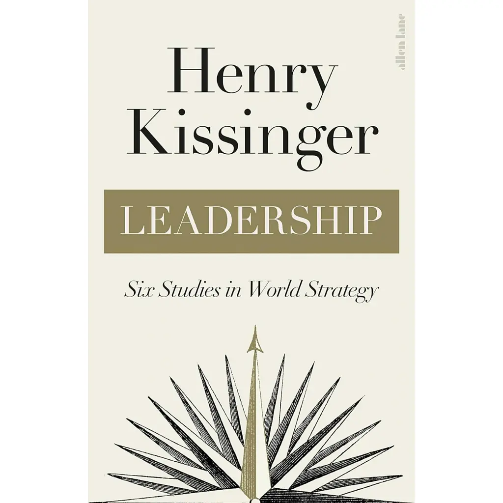 Leadership - Генрі Кіссінджер