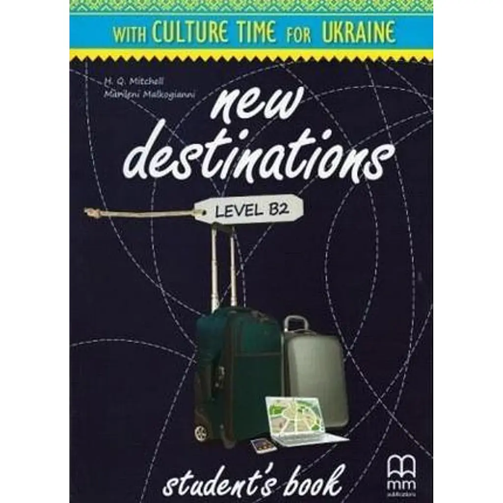 New Destinations Level B2 Culture Time for Ukraine - Марілені Малкогіані