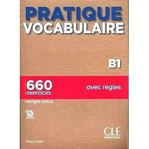 Pratique Vocabulaire B1 + Corrigés