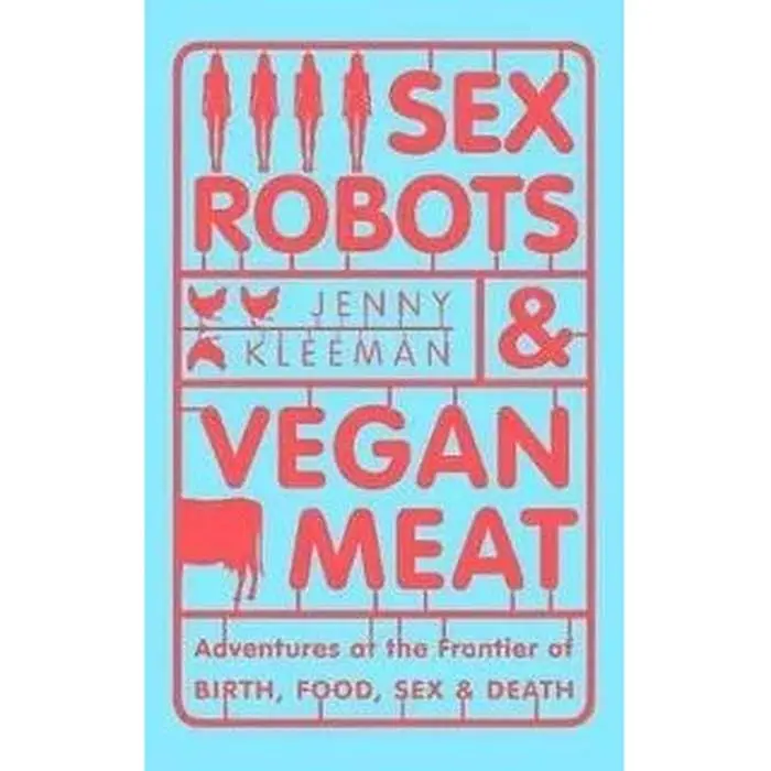 Sex Robots & Vegan Meat