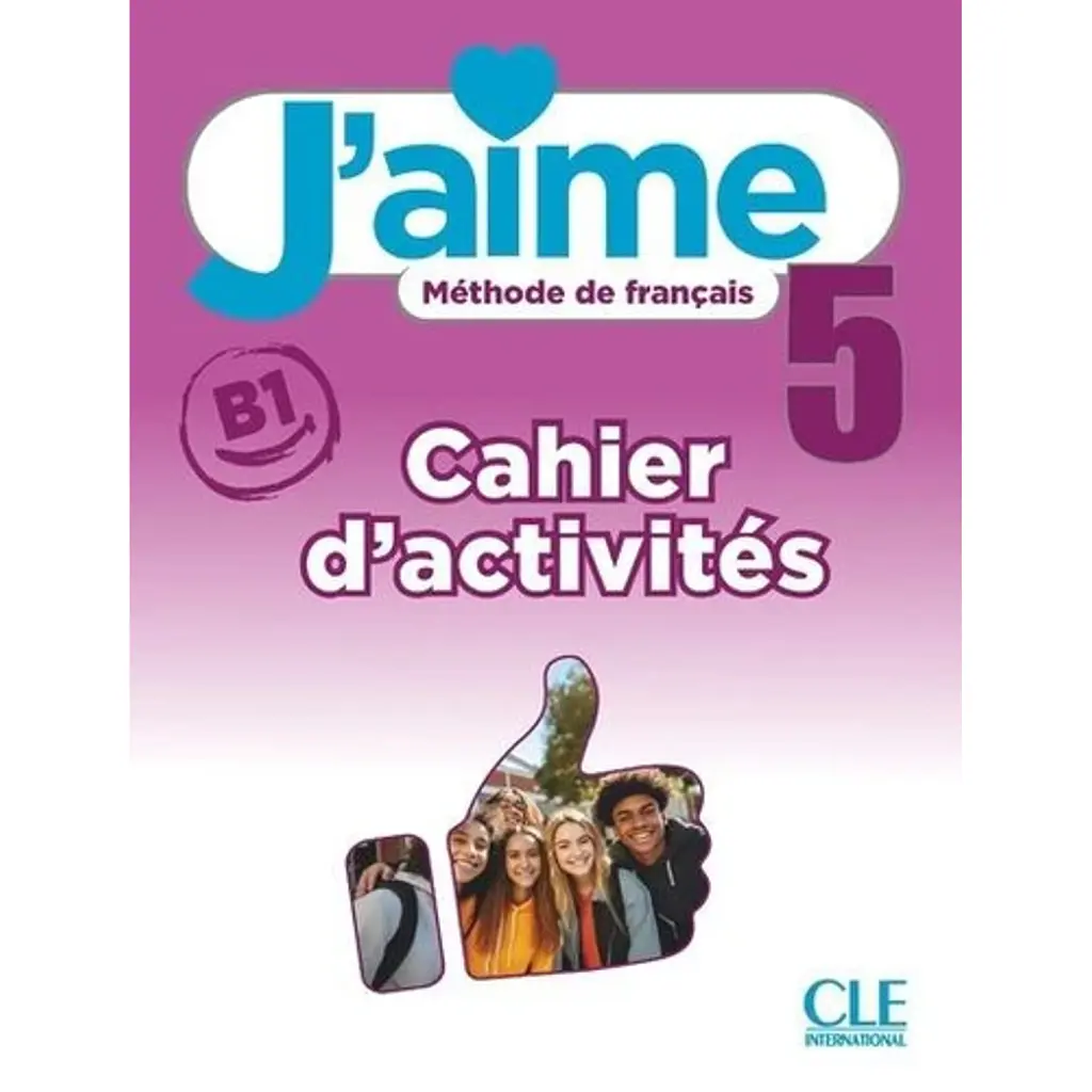 J'aime 5. Cahier d'activités - Адріан Пайє