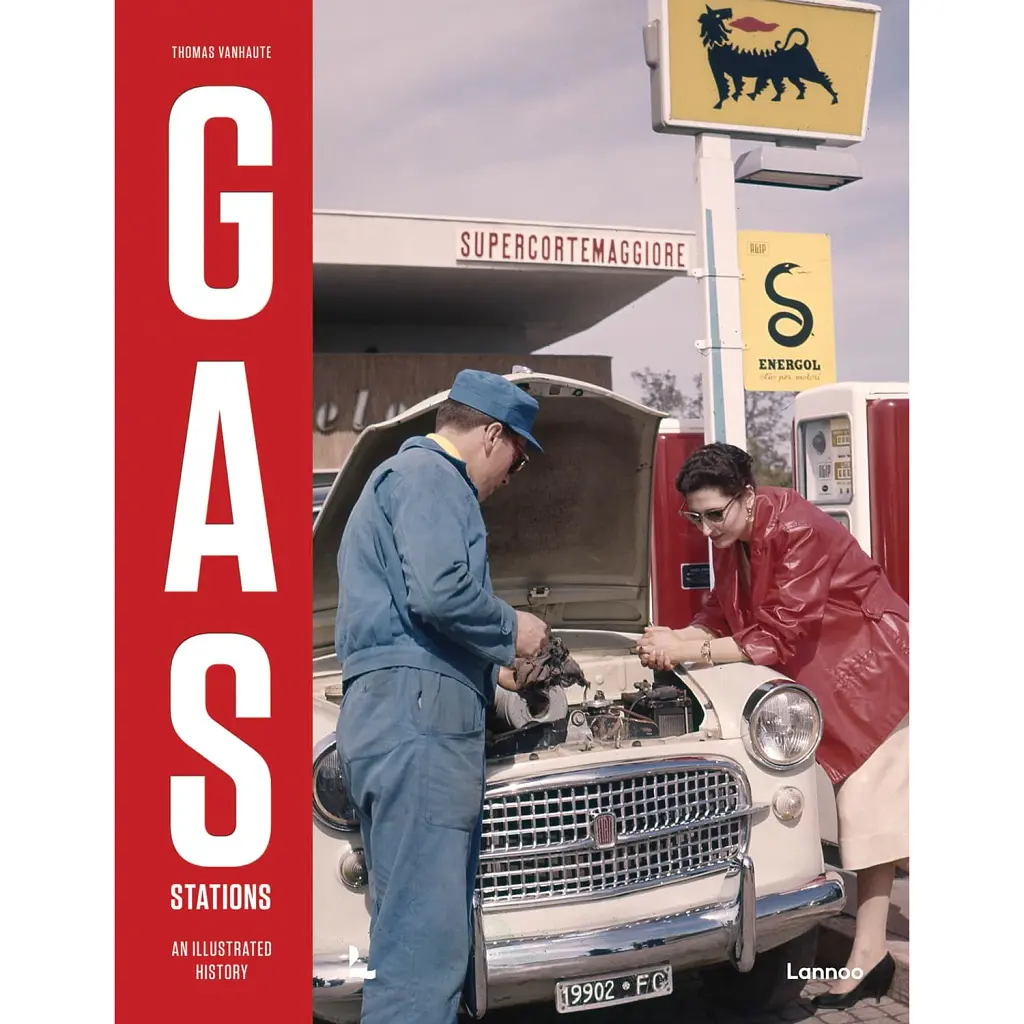 Gas Stations: An Illustrated History - Томас Ванхауте