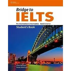 Bridge to IELTS Pre-Intermediate/Intermediate Band 3.5 to 4.5 SB