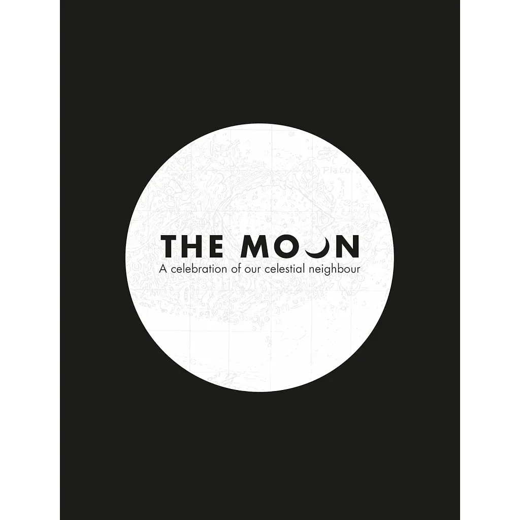 The Moon. A Celebration of Our Celestial Neighbour -