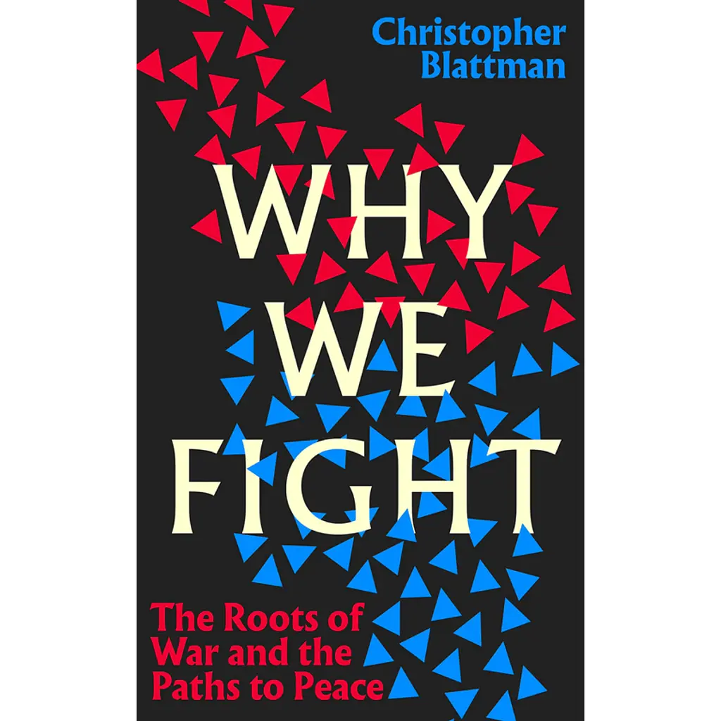 Why We Fight - Крістофер Блаттман
