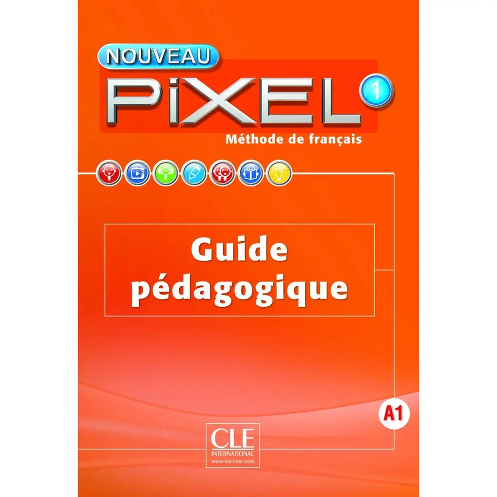 Pixel Nouveau 1 Guide pédagogique - Катерина Фавре