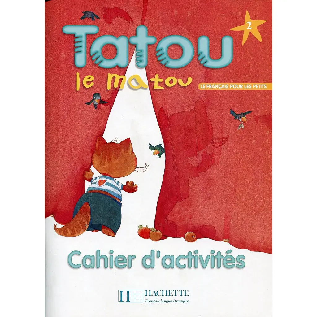 Tatou le matou. Niveau 2. Cahier d'activite's - Хьюз Денісот