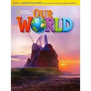 Our World 6 Lesson Planner + Audio CD + Teacher's Resource CD-ROM