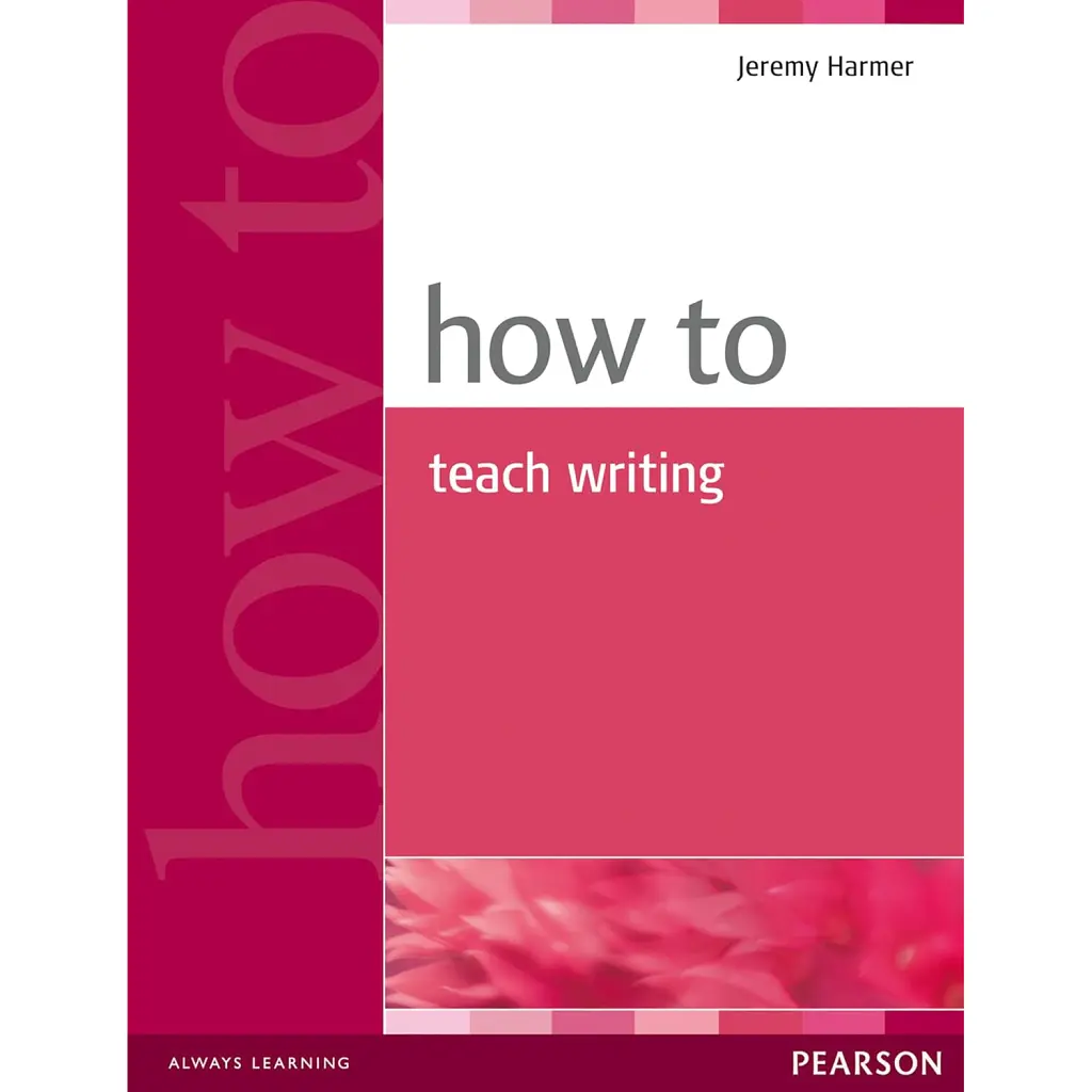 How to Teach Writing - Джеремі Гармер