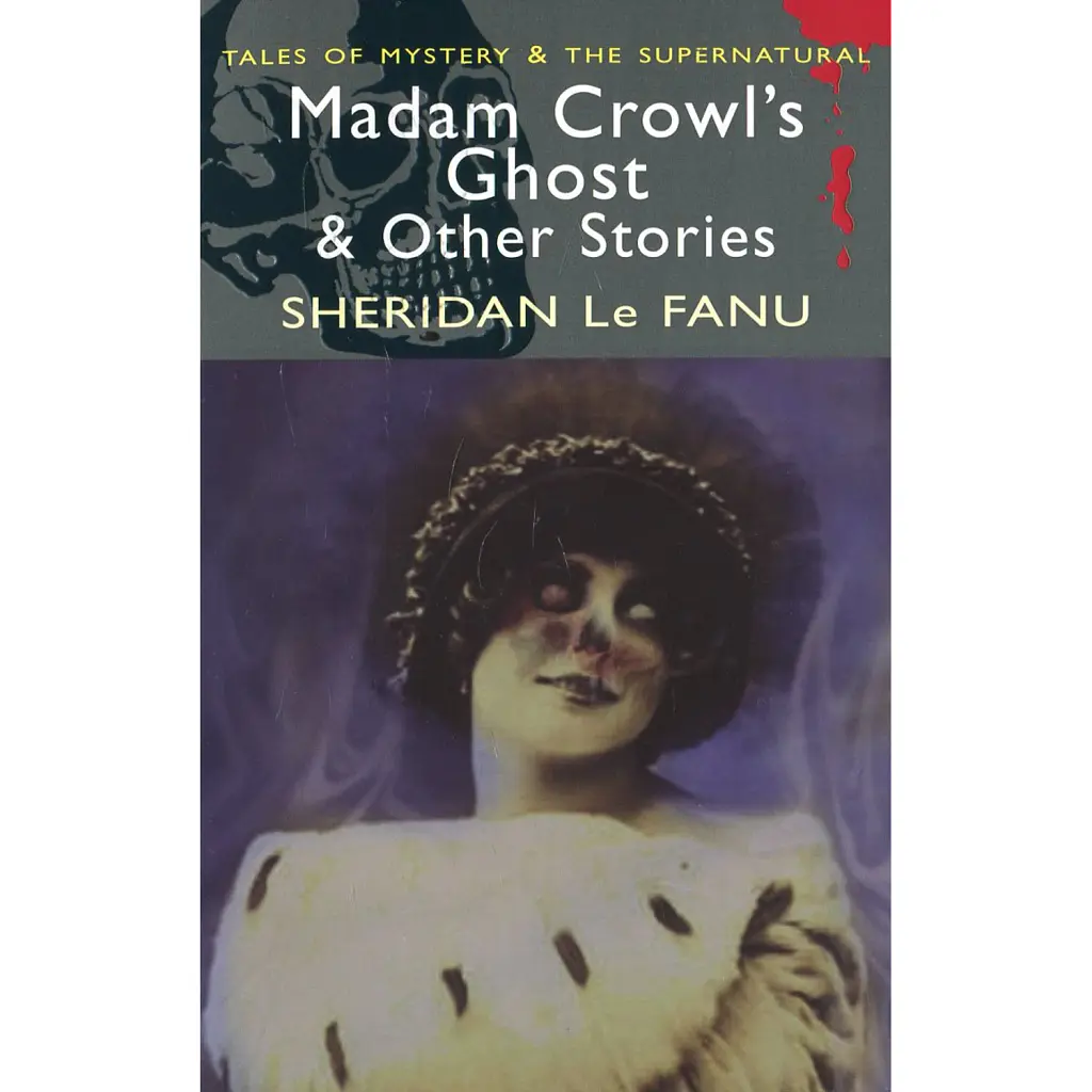 Madam Crowl's Ghost and Other Stories - Джозеф Шерідан ле Фаню