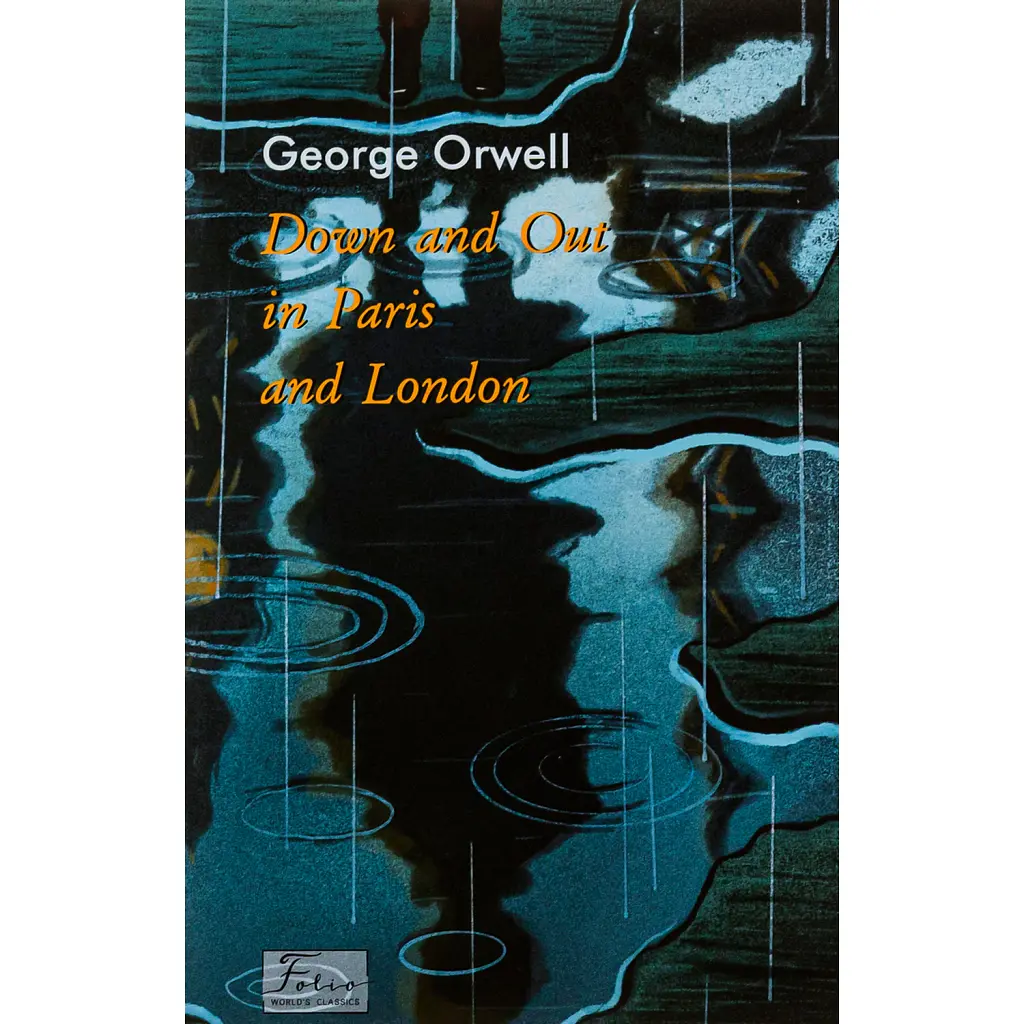 Down and Out in Paris and London - Джордж Орвелл