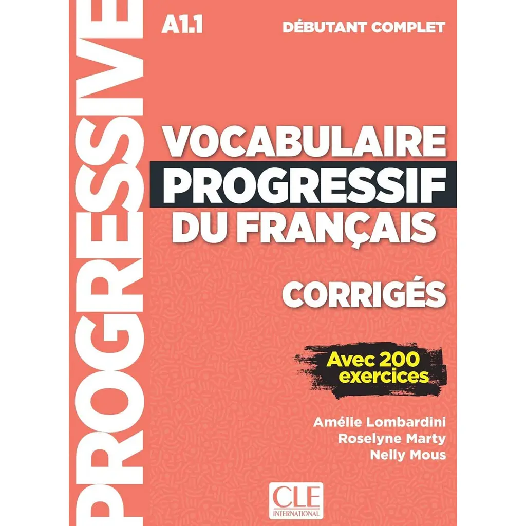 Vocabulaire Progressif du Francais 3e Edition Debutant Complet A1.1 Corriges - Амелі Ломбардіні