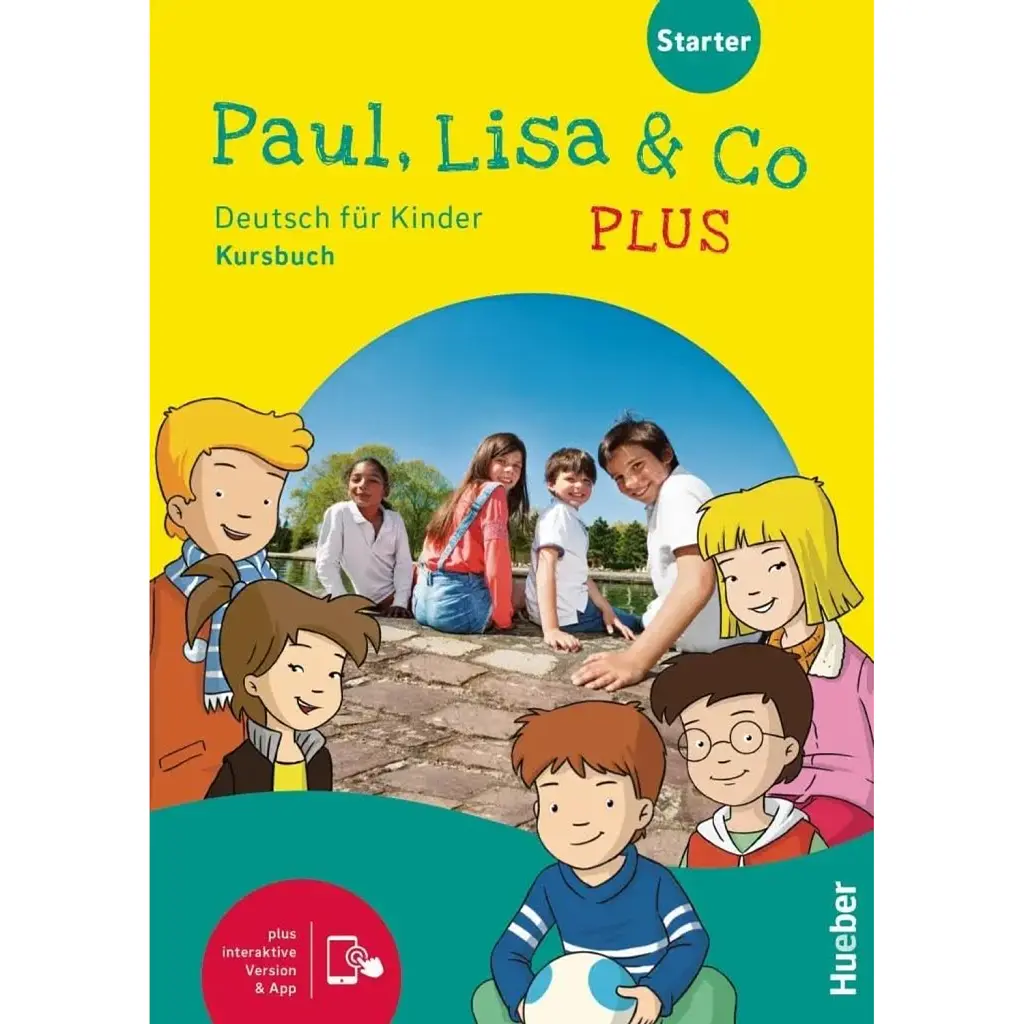 Paul, Lisa & Co PLUS Starter Kursbuch plus interaktive Version Deutsch für Kinder Deutsch als Fremdsprache - Моніка Боверманн