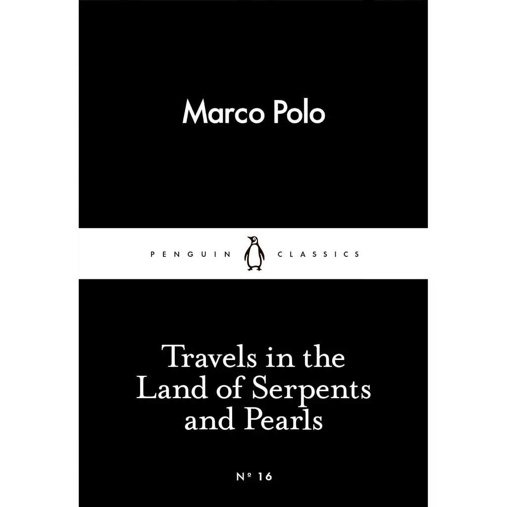 Travels in the Land of Serpents and Pearls - Марко Поло