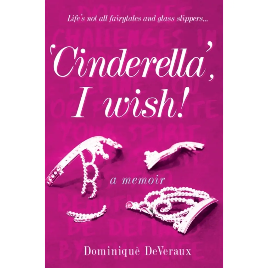 ‘Cinderella’, I wish! - Dominique DeVeraux