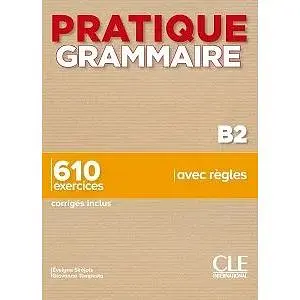 Pratique Grammaire B2 Livre + Corrigés