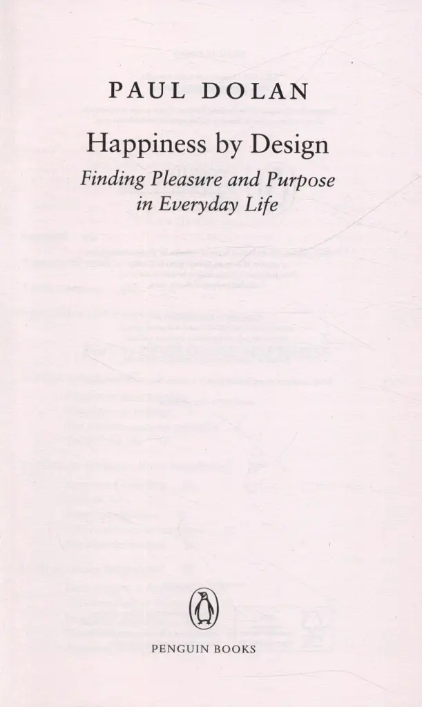 Happiness by Design. Finding Pleasure and Purpose in Everyday Life - фото 3