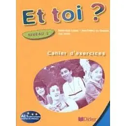 Et Toi? 2 Cahier d'exercices