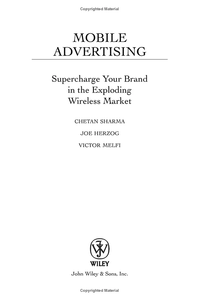 Mobile Advertising. Supercharge Your Brand in the Exploding Wireless Market - фото 3