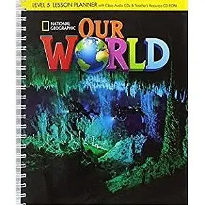 Our World 5 Lesson Planner + Audio CD + Teacher's Resource CD-ROM