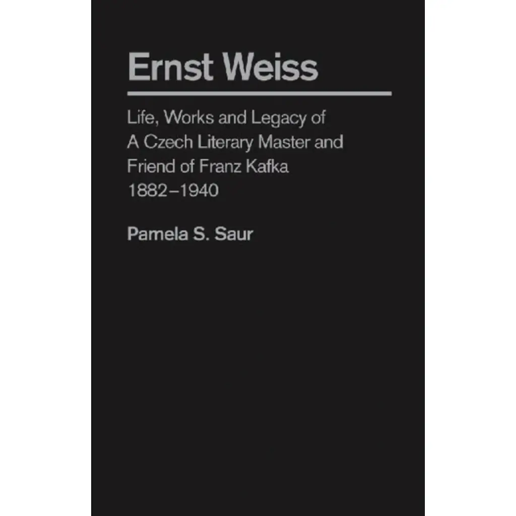 Ernst Weiss - Pamela S. Saur