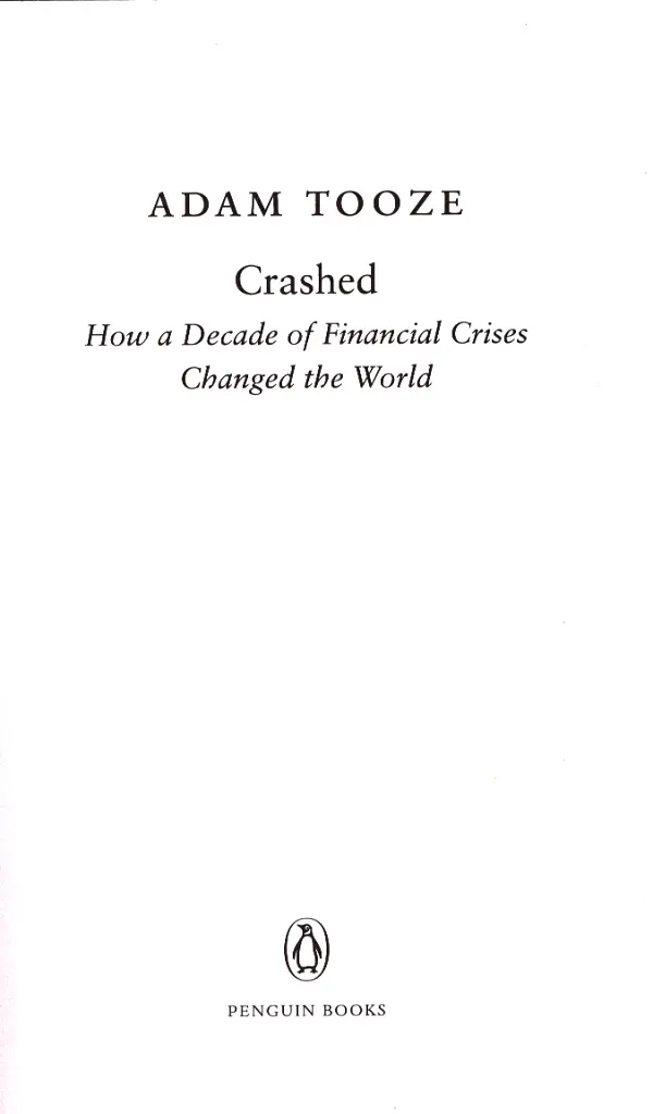 Crashed. How a Decade of Financial Crises Changed the World - фото 3