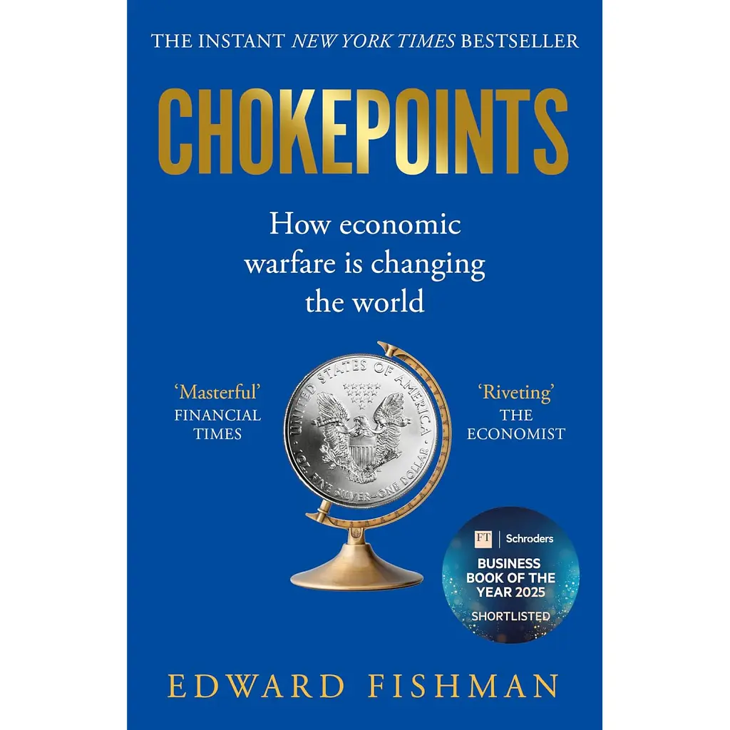 Chokepoints. How Economic Warfare is Changing the World - Едвард Фішман