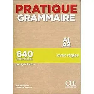 Pratique Grammaire A1/A2 Livre + Corrigés
