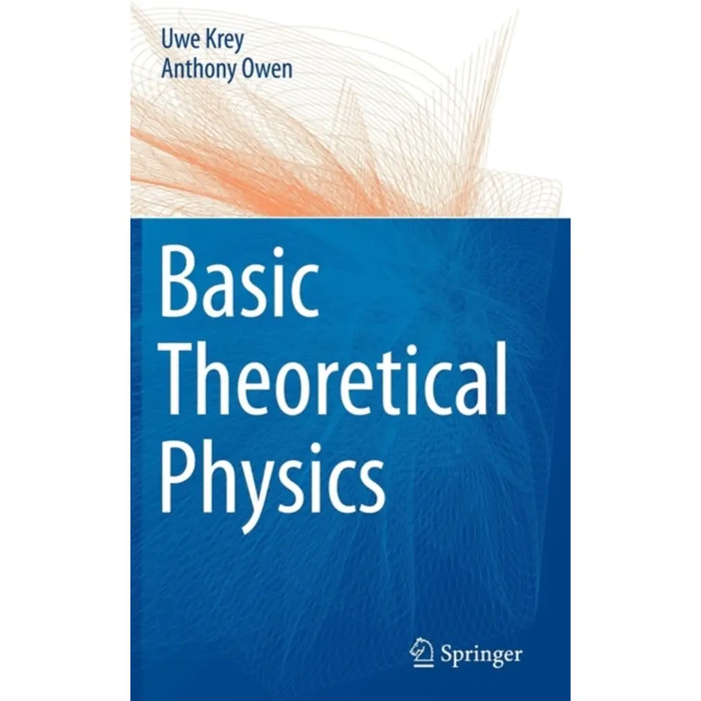 Basic Theoretical Physics - Uwe Krey