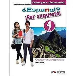 Espanol Por supuesto 4 (B1) Cuaderno de Ejercicios COLOR