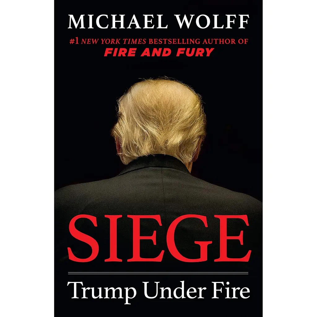 Siege: Trump Under Fire - Майкл Вулфф