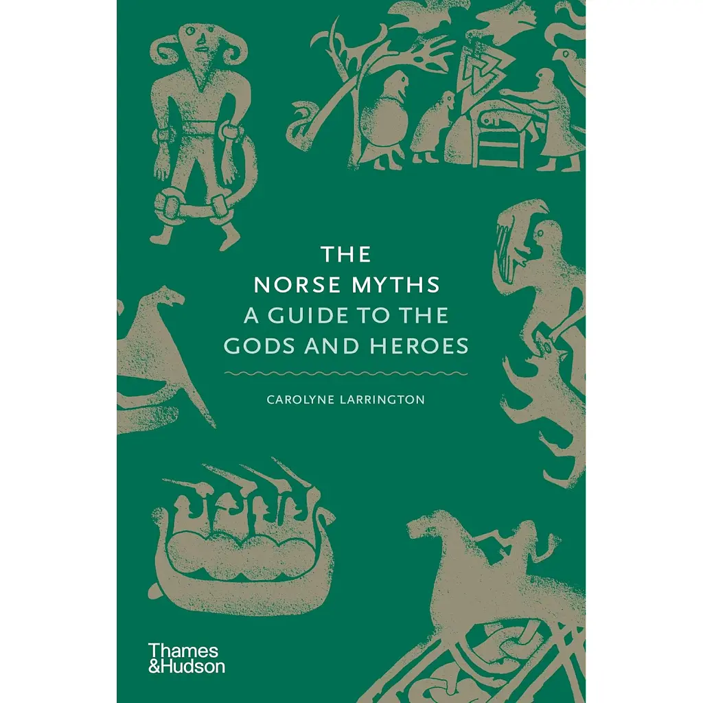 The Norse Myths. A Guide to the Gods and Heroes - Керолін Ларрінгтон