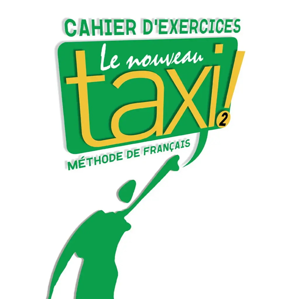 Le Nouveau Taxi. Niveau 2. Cahier d'exercices - Наталі Хіршпрунг