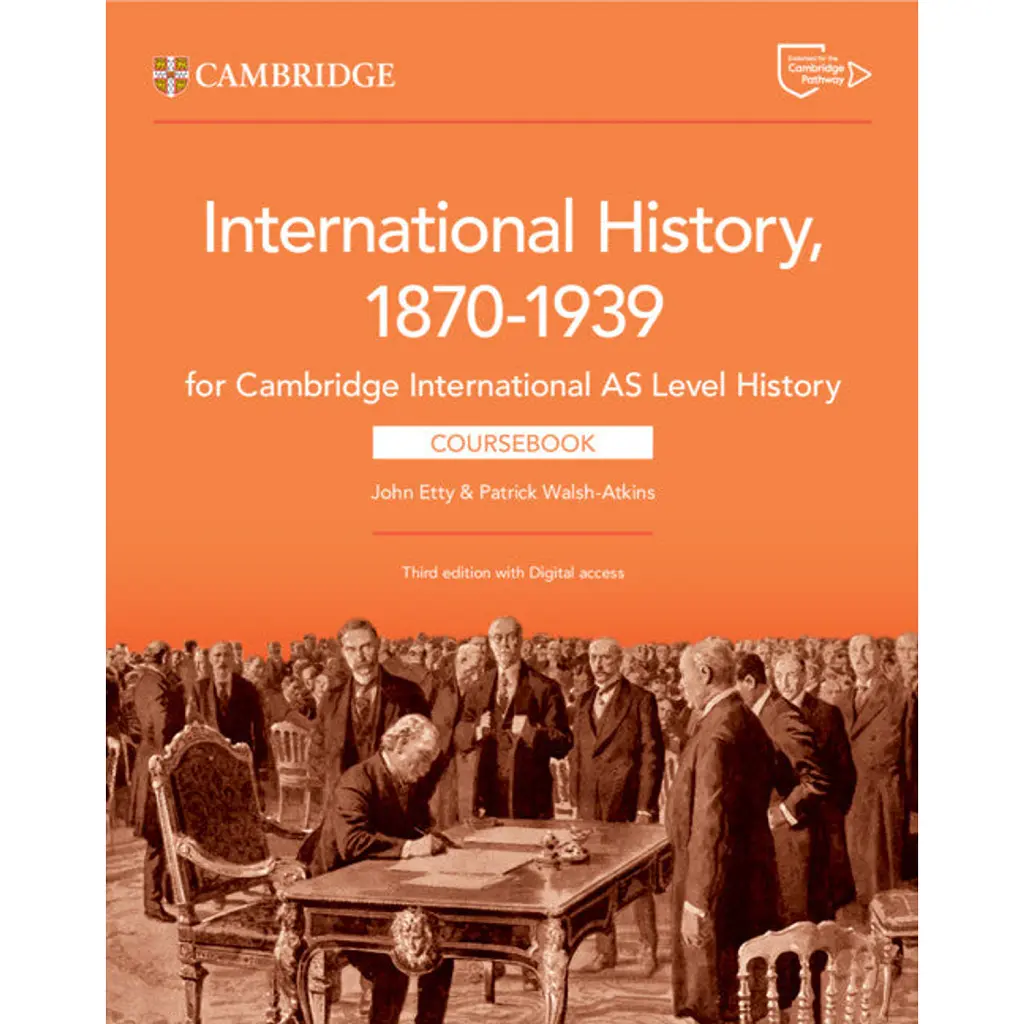 Cambridge International AS & A Level History International History 1870–1939 Coursebook with Digital (3rd Edition) - Патрік Уолш-Аткінс