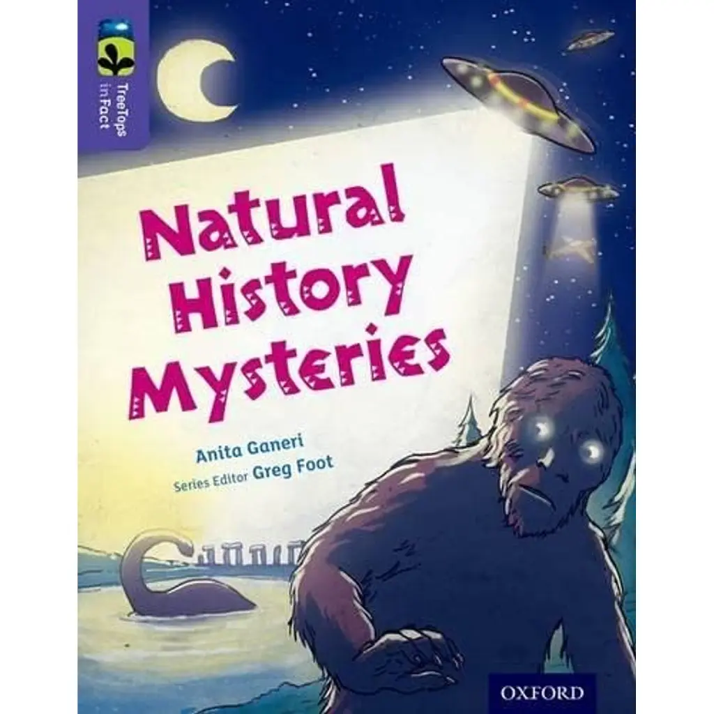 Oxford Reading Tree TreeTops inFact. Level 11: Natural History Mysteries - Аніта Ганері