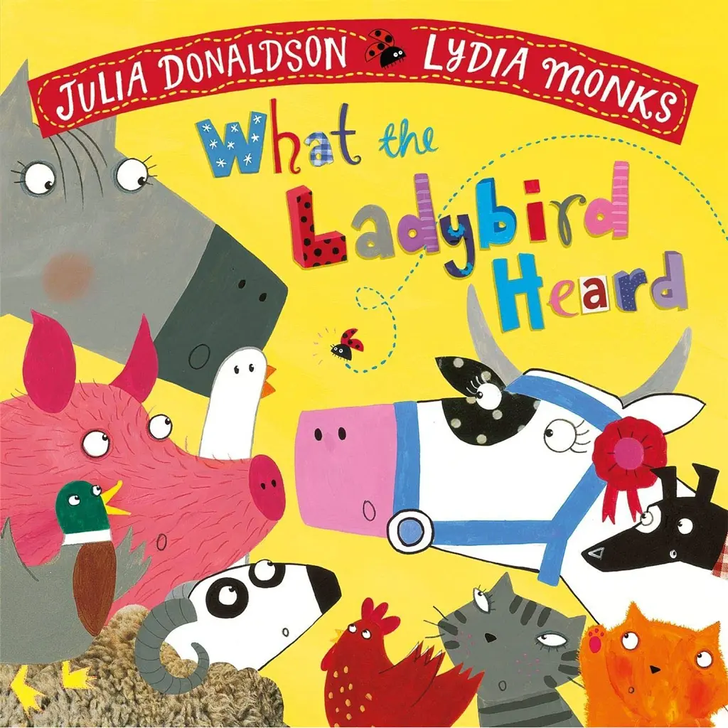 What the Ladybird Heard - Джулія Дональдсон